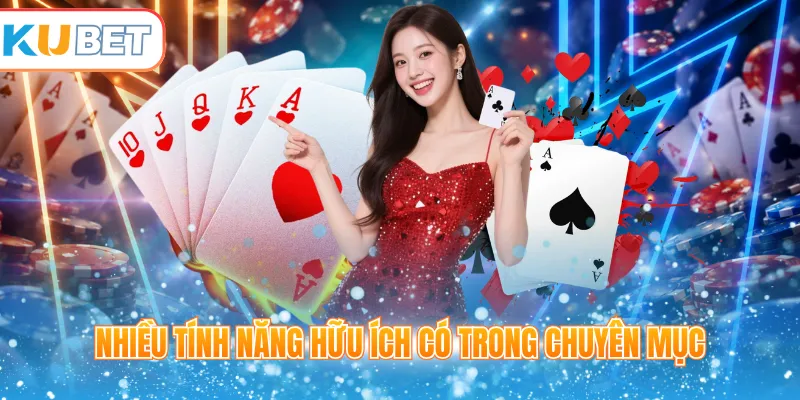 Nhiều tính năng hữu ích có trong chuyên mục